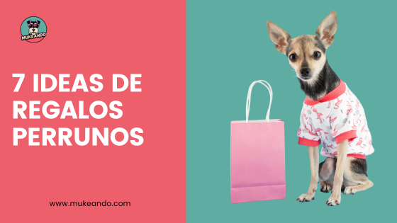REGALOS PARA PERSONAS QUE TIENEN PERRO